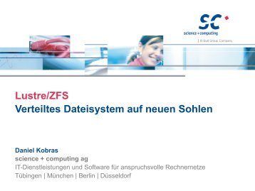 Lustre/ZFS Verteiltes Dateisystem auf neuen Sohlen - GUUG