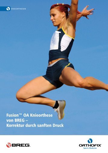 Fusion™ OA Knieorthese von BREG – Korrektur durch ... - Orthofix
