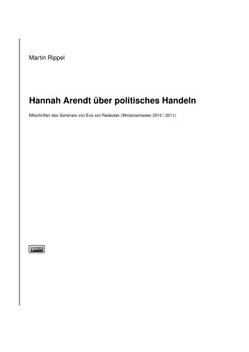 Hannah Arendt ¨uber politisches Handeln - Humboldt-Universität zu ...