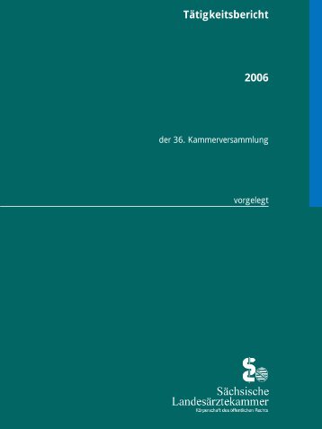 Tätigkeitsbericht 2006 - Sächsische Landesärztekammer