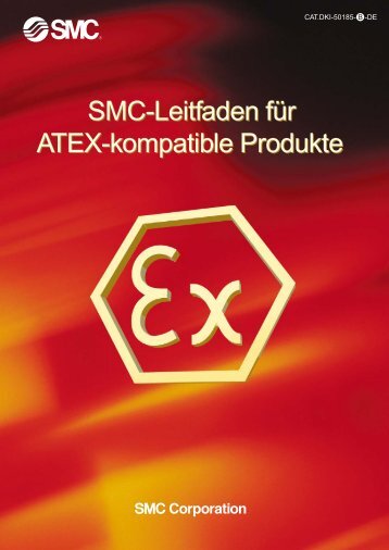 SMC-Leitfaden für ATEX-kompatible Produkte SMC-Leitfaden für ...