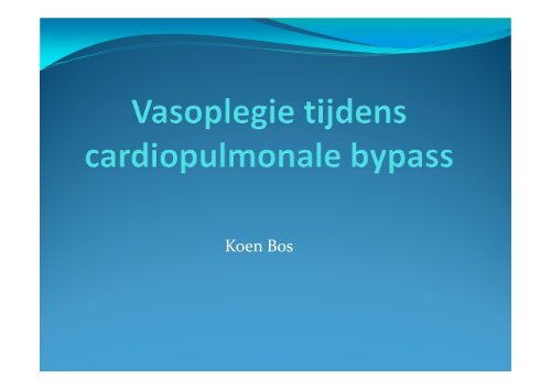 Vasoplegie tijdens cardiopulmonale bypass - UZ Leuven