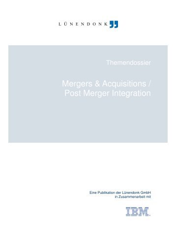 Themendossier: Mergers & Acquisitions/Post Merger Integration - IBM
