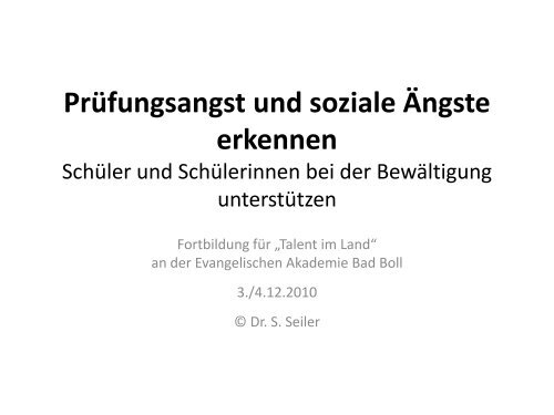 Dr. Stefan Seiler: "Prüfungsangst und soziale ... - Talent im Land