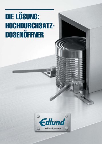 die lösung: hochdurchsatz- dosenöffner - Edlund Company