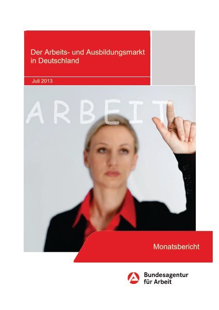 Der Arbeits- und Ausbildungsmarkt in Deutschland Monatsbericht