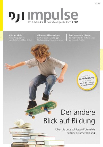 DJI Impulse Heft 4/2012 - Deutsches Jugendinstitut e.V.