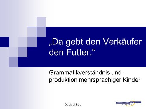 Grammatikverständnis und –produktion mehrsprachiger Kinder