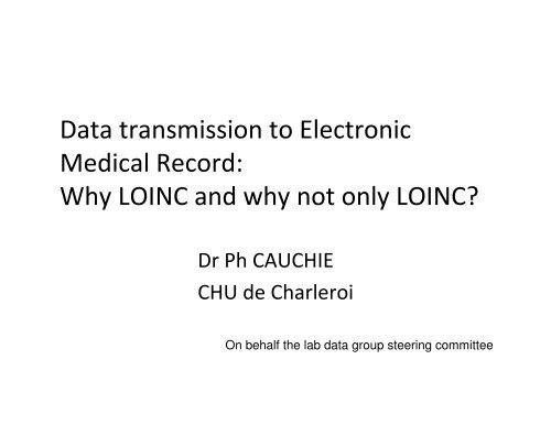 Why LOINC and why not only LOINC?