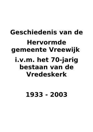 Geschiedenis van de Hervormde gemeente Vreewijk i - Vredeskerk ...