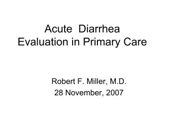 Acute Diarrhea Evaluation in Primary Care Acute Diarrhea luation in ...