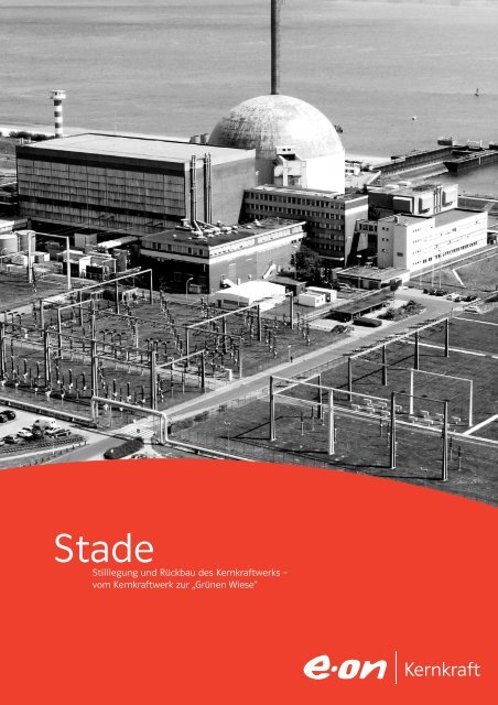 Rückbau des Kernkraftwerkes Stade - E.ON AG