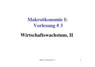 Makroökonomie I: Vorlesung # 3 Wirtschaftswachstum, II