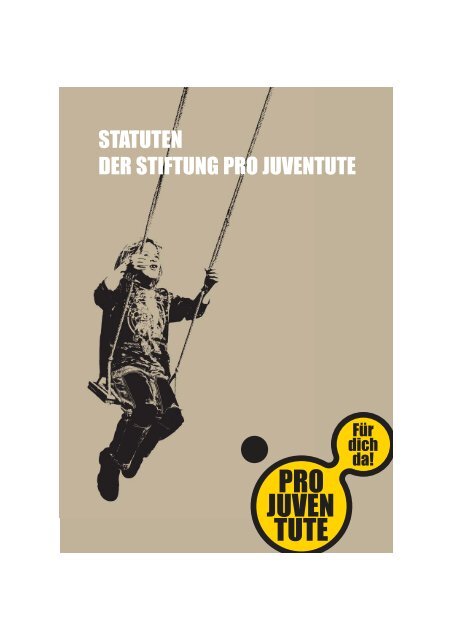 STATUTEN DER STIFTUNG PRO JUVENTUTE