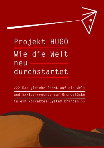 Projekt HUGO Wie die Welt neu durchstartet - Start Hugo