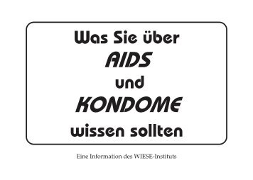 Was Sie über AIDS und Kondome wissen sollten - AKTION LEBEN e.V