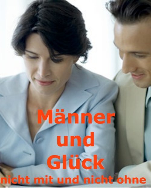 Männer und Glück Nicht mit und nicht ohne