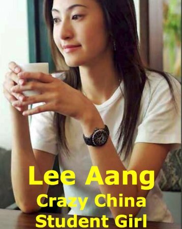 Lee Aang Crazy China Studentin Girl