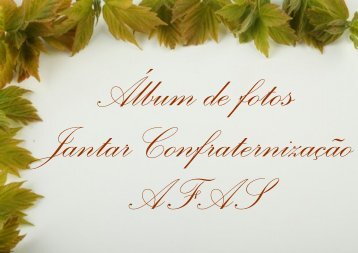 Álbum de fotos Jantar Confraternização AFAS