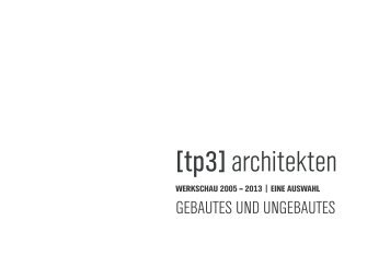 [tp3] architekten – Werkschau 2005–2013 – Gebautes und Ungebautes