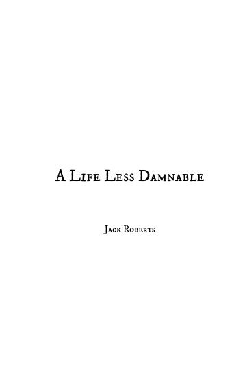 A Life Less Damnable