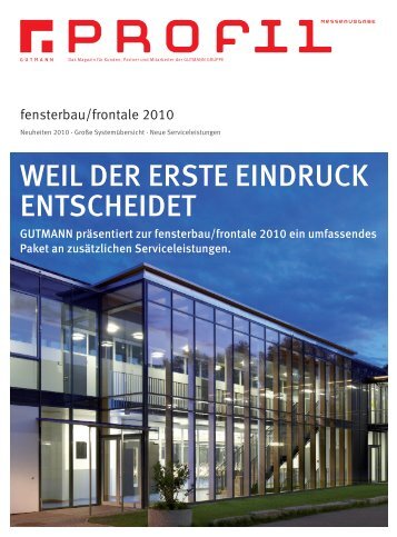 Unternehmensmagazin Profil Messeausgabe 2010.pdf - Gutmann AG