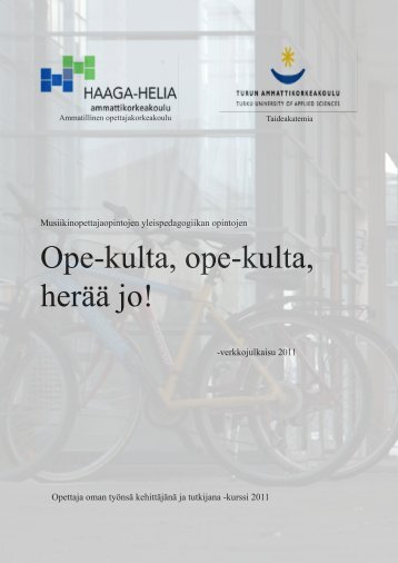 Ope-kulta, ope-kulta, herää jo! - HAAGA-HELIA ammattikorkeakoulu