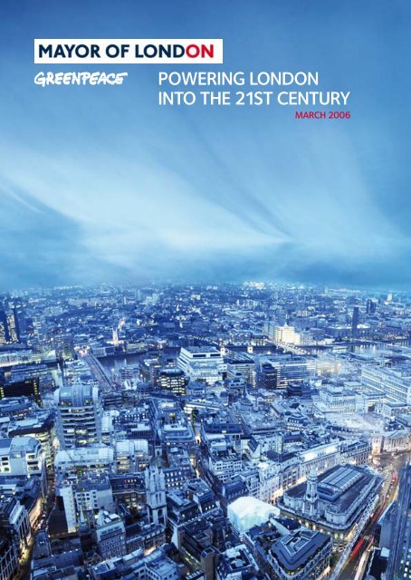 POWERING LONDON INTO THE 21ST CENTURY - Greenpeace UK