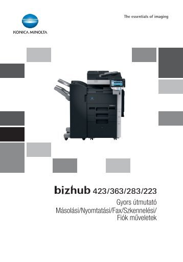 Konica Minolta Bizhub 283 Felhasználói kézikönyv - GRAPHAX.HU ...