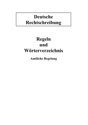 Deutsche Rechtschreibung Regeln und Wörterverzeichnis