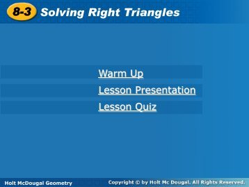 8-3 Solving Right Triangles 8-3 Solving Right Triangles