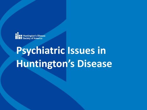 Psychiatric Issues in Huntington's Disease