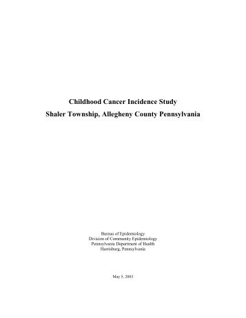 Childhood Cancer Incidence Study Shaler Township, Allegheny ...