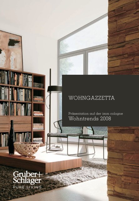 WOHNGAZZETTA Wohntrends 2008 - Gruber+Schlager