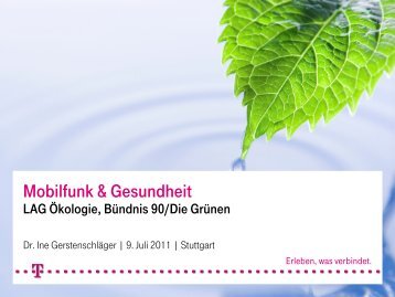Mobilfunk & Gesundheit Dr. Ine Gerstenschläger - BÜNDNIS 90/DIE ...