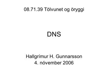 HallgrÃ­mur H. Gunnarsson 4. nÃ³vember 2006 08.71.39 TÃ¶lvunet og ...