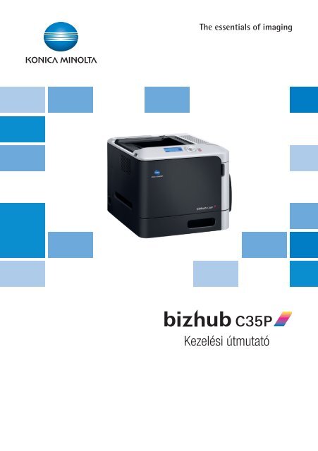 Konica Minolta Bizhub C35P Kezelési Útmutató - GRAPHAX.HU ...