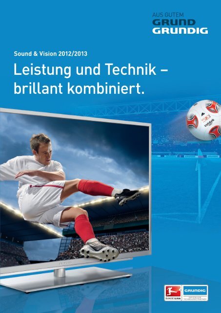 Leistung und Technik – brillant kombiniert. - Grundig