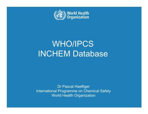 WHO/IPCS INCHEM Database - Collaborative on Health and the ...