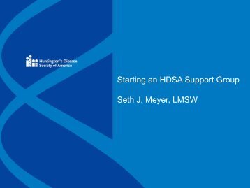 Starting an HDSA Support Group Seth J. Meyer, LMSW