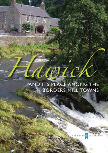 Hawick and its place among the borders mill towns - Historic Scotland