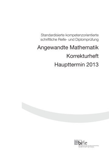 Angewandte Mathematik Korrekturheft Haupttermin 2013 - Bifie