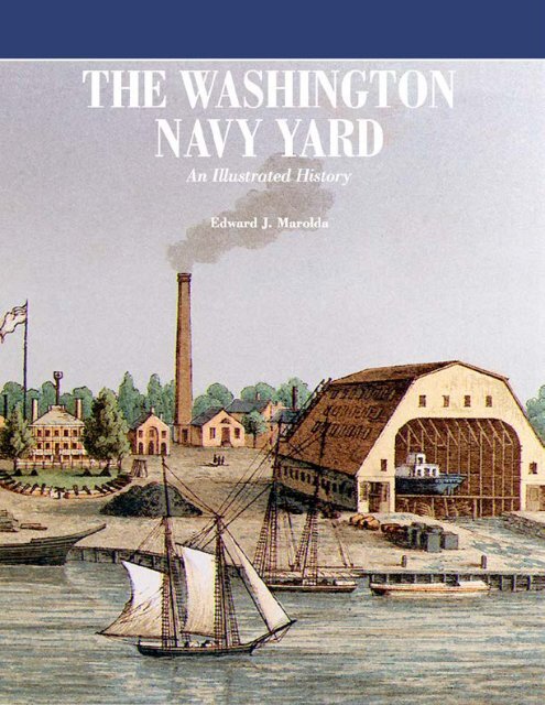 the washington navy yard - Naval History and Heritage Command ...