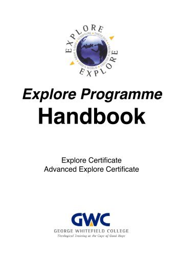 The Explore Programme Handbook - George Whitefield College