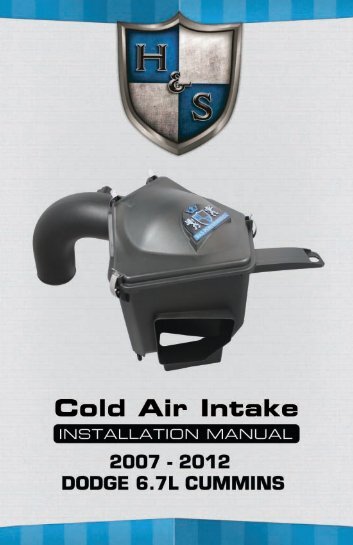 6.7L Cold Air Intake Instruction Manual - H&S Performance