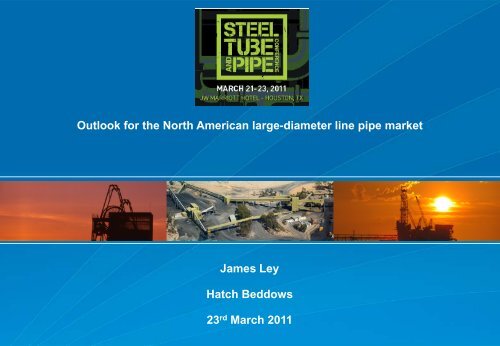 Outlook for the North American large-diameter line pipe ... - Hatch