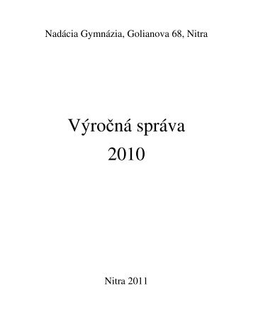 Výročná správa 2010 - Gymnázium Nitra, Golianova 68