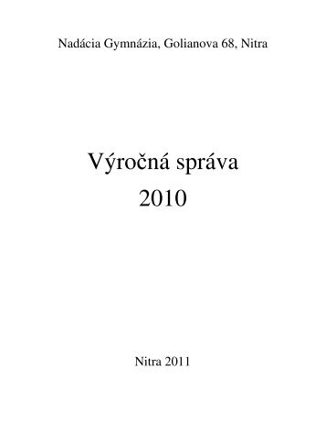 Výročná správa 2010 - Gymnázium Nitra, Golianova 68