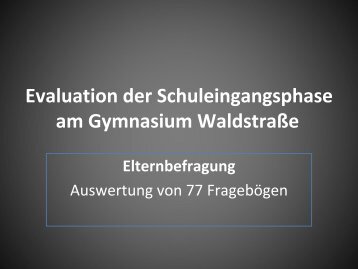 Evaluation der Schuleingangsphase am Gymnasium Waldstraße