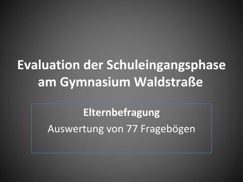 Evaluation der Schuleingangsphase am Gymnasium Waldstraße